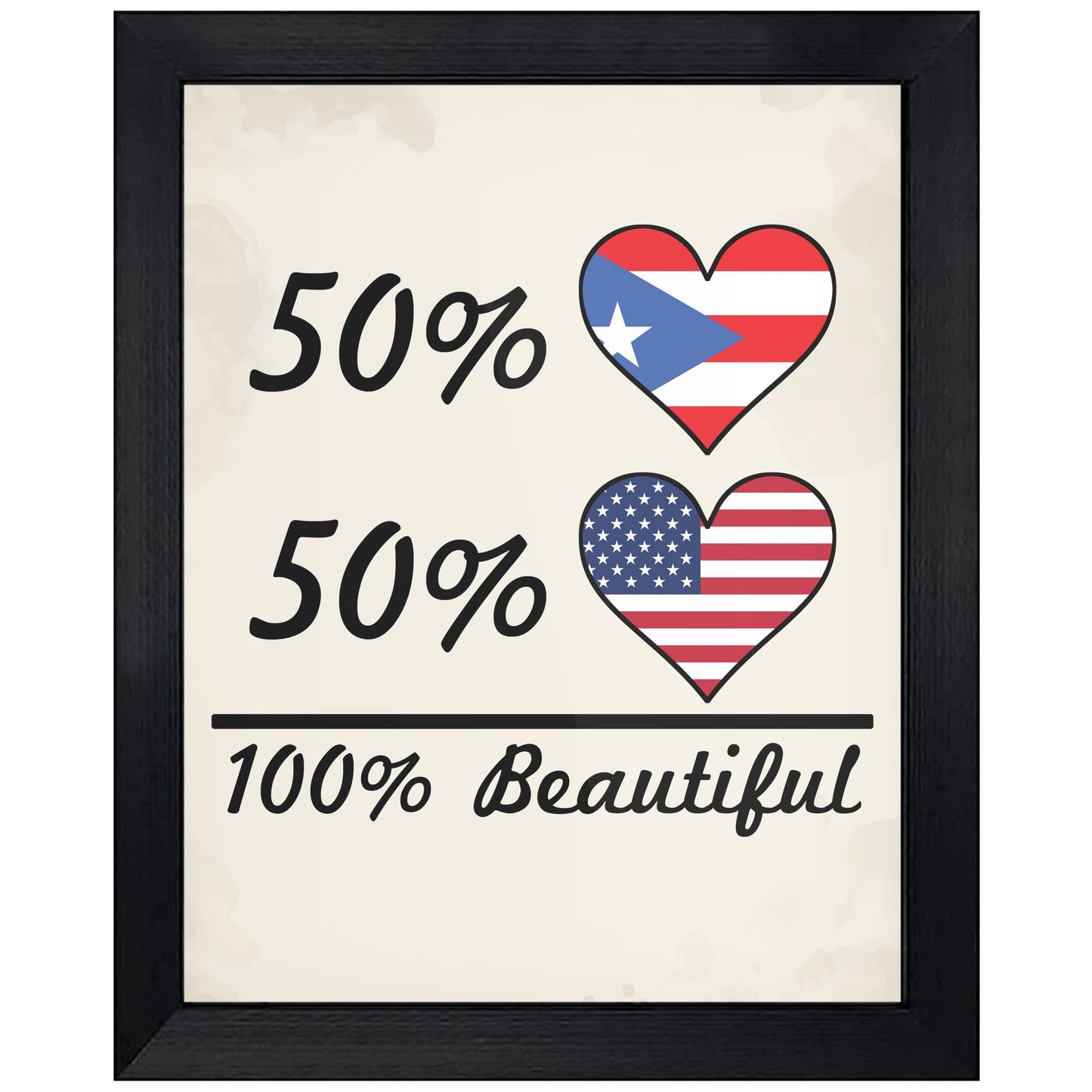 50% Puerto Rican 50% American 100% Beautiful Puerto Rico Flag Heart 8"x10" Wall Art Print