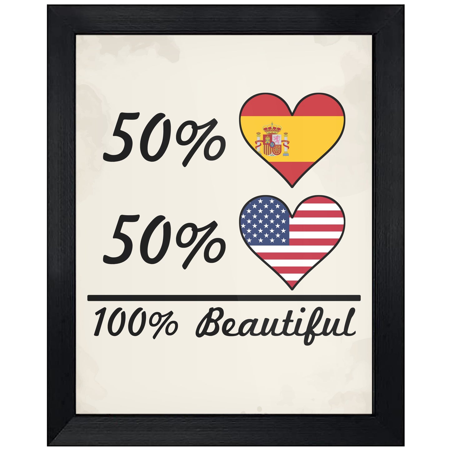 50% Spanish 50% American 100% Beautiful Spain Flag Heart 8"x10" Wall Art Print