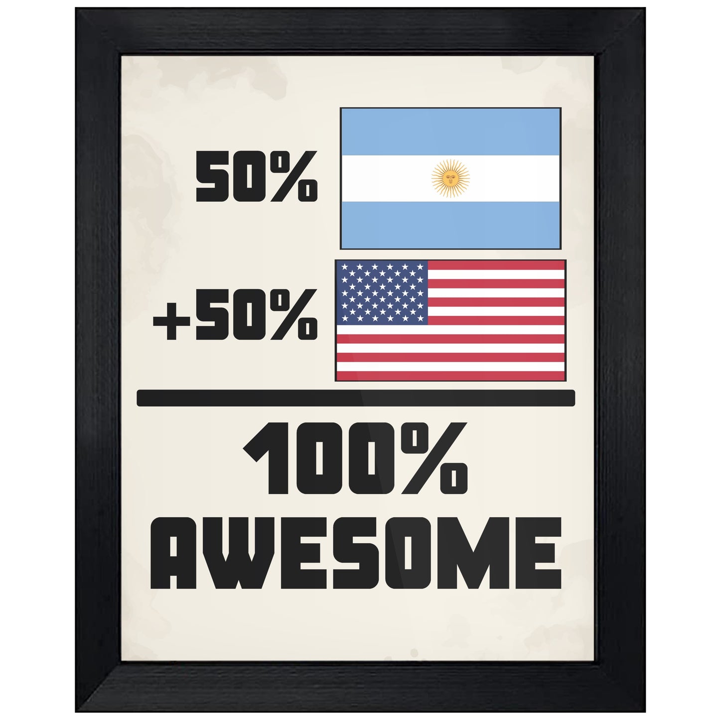 50% Argentinian 50% American 100% Awesome Funny Flag 8"x10" Wall Art Print