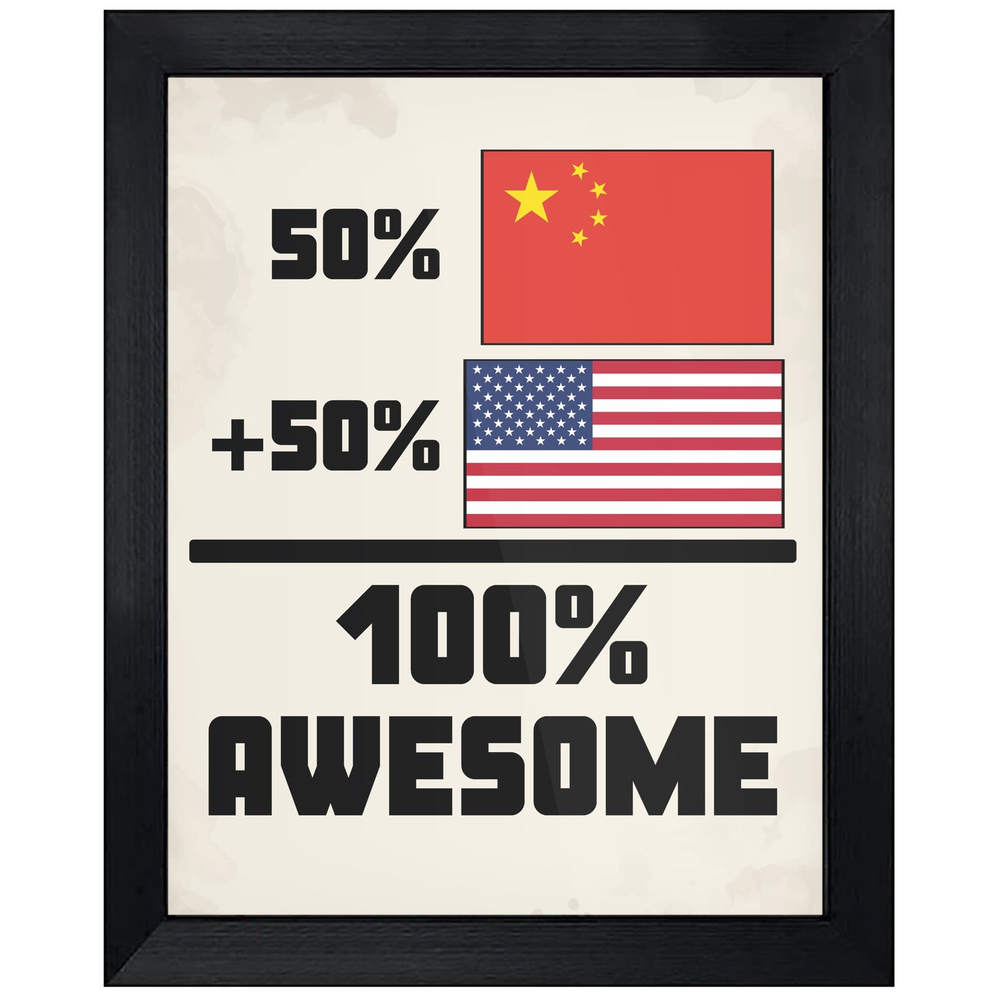 50% Chinese 50% American 100% Awesome Funny Flag 8"x10" Wall Art Print
