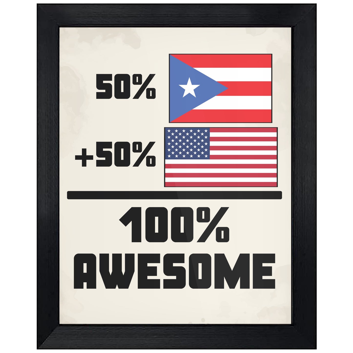 50% Puerto Rican 50% American 100% Awesome Funny Flag 8"x10" Wall Art Print