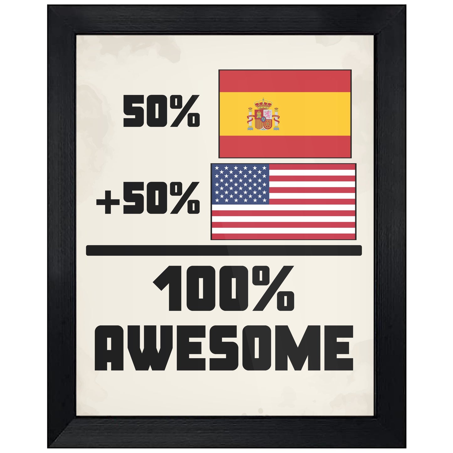 50% Spanish 50% American 100% Awesome Funny Flag 8"x10" Wall Art Print