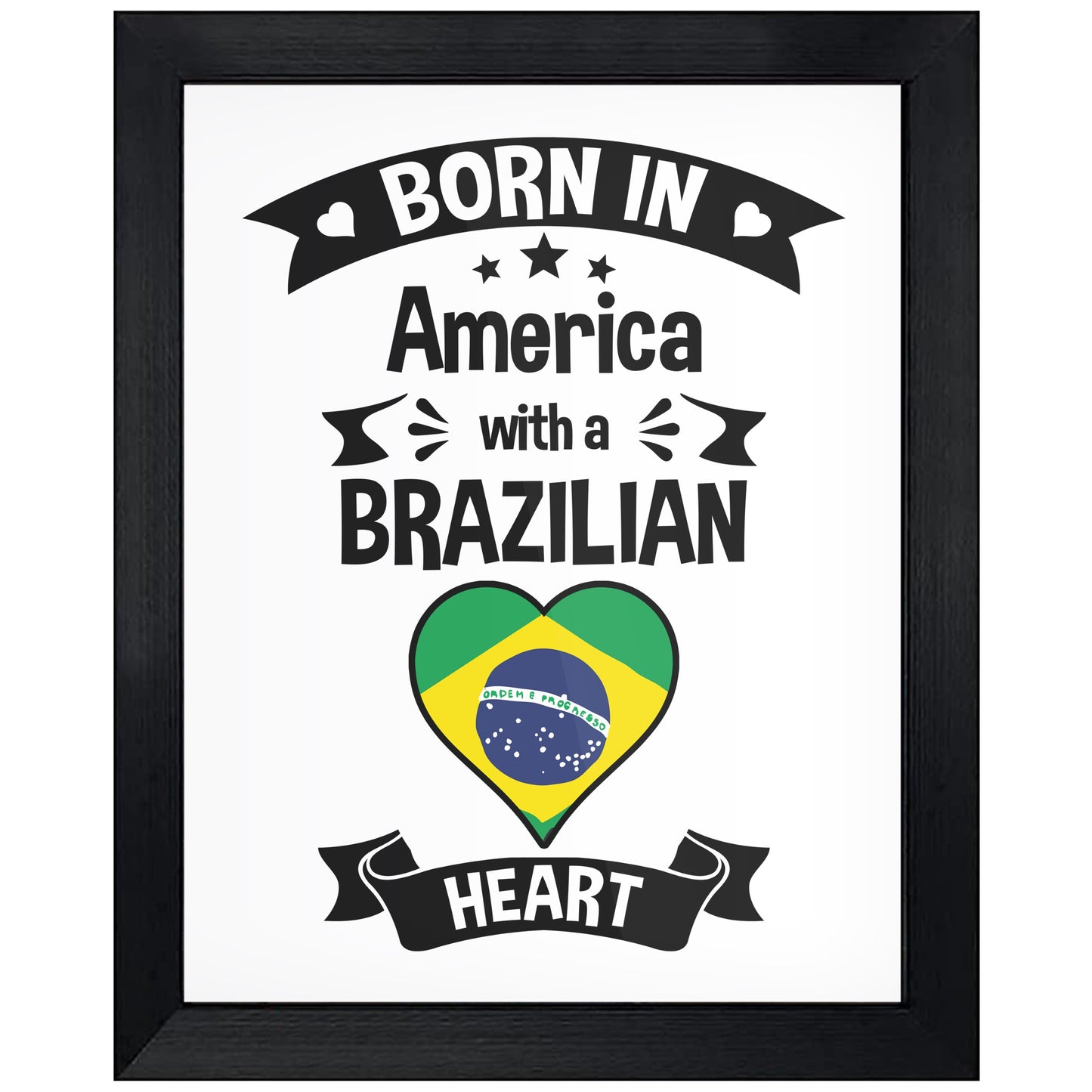 Born In America With A Brazilian Heart Baby Nursery 8"x10" Wall Art Print