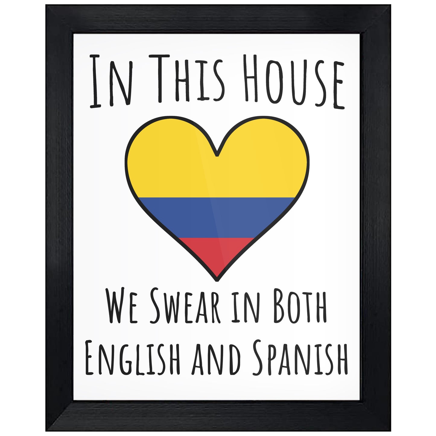 In This House We Swear In Both English and Spanish Funny Colombian Flag Heart Colombia 8"x10" Wall Art Print
