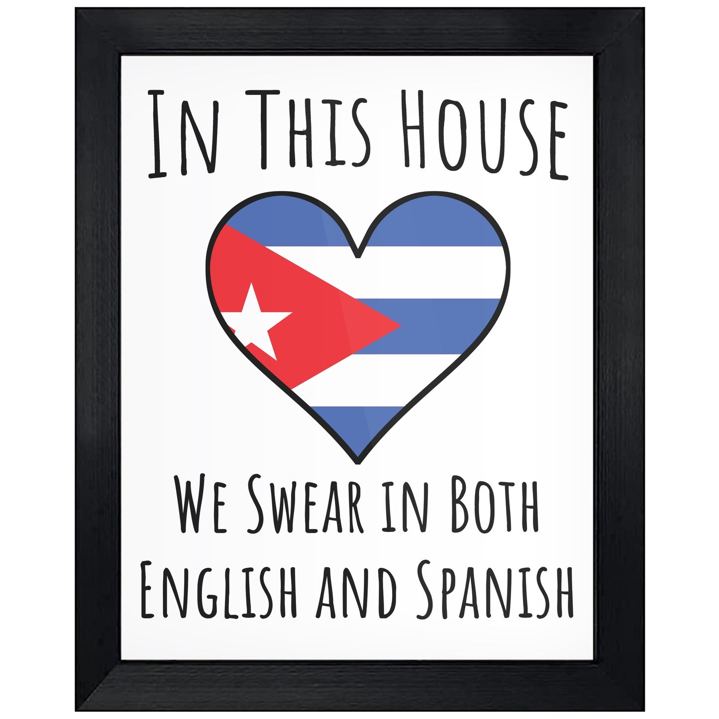 In This House We Swear In Both English and Spanish Funny Cuban Flag Heart Cuba 8"x10" Wall Art Print