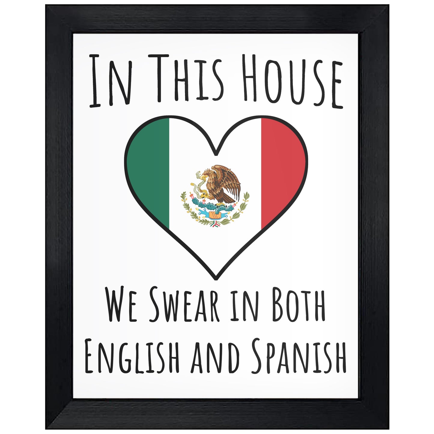 In This House We Swear In Both English and Spanish Funny Mexican Flag Heart Mexico 8"x10" Wall Art Print