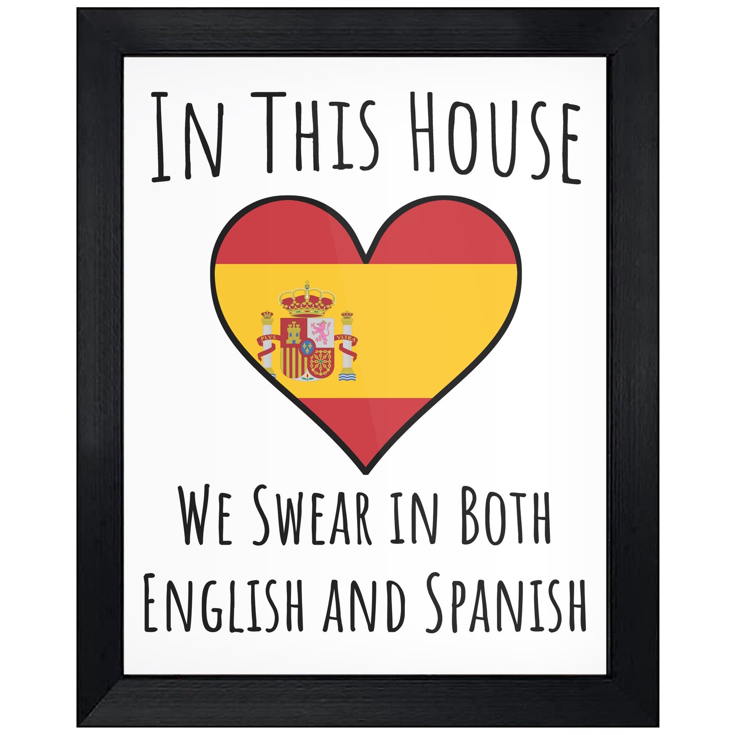 In This House We Swear In Both English and Spanish Funny Spanish Flag Heart Spain 8"x10" Wall Art Print