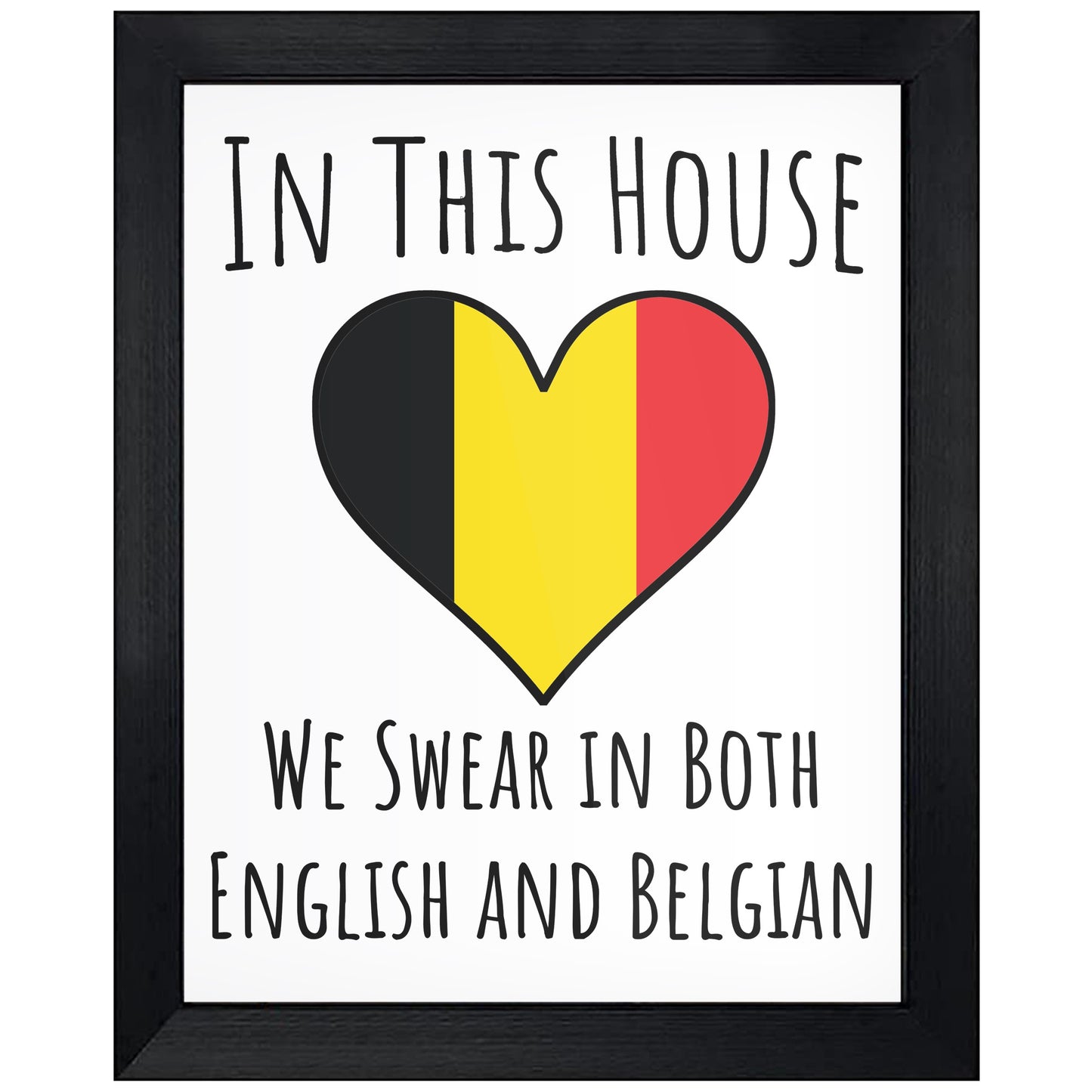 In This House We Swear In Both English and Belgian Funny Belgian Flag Heart Belgium 8"x10" Wall Art Print