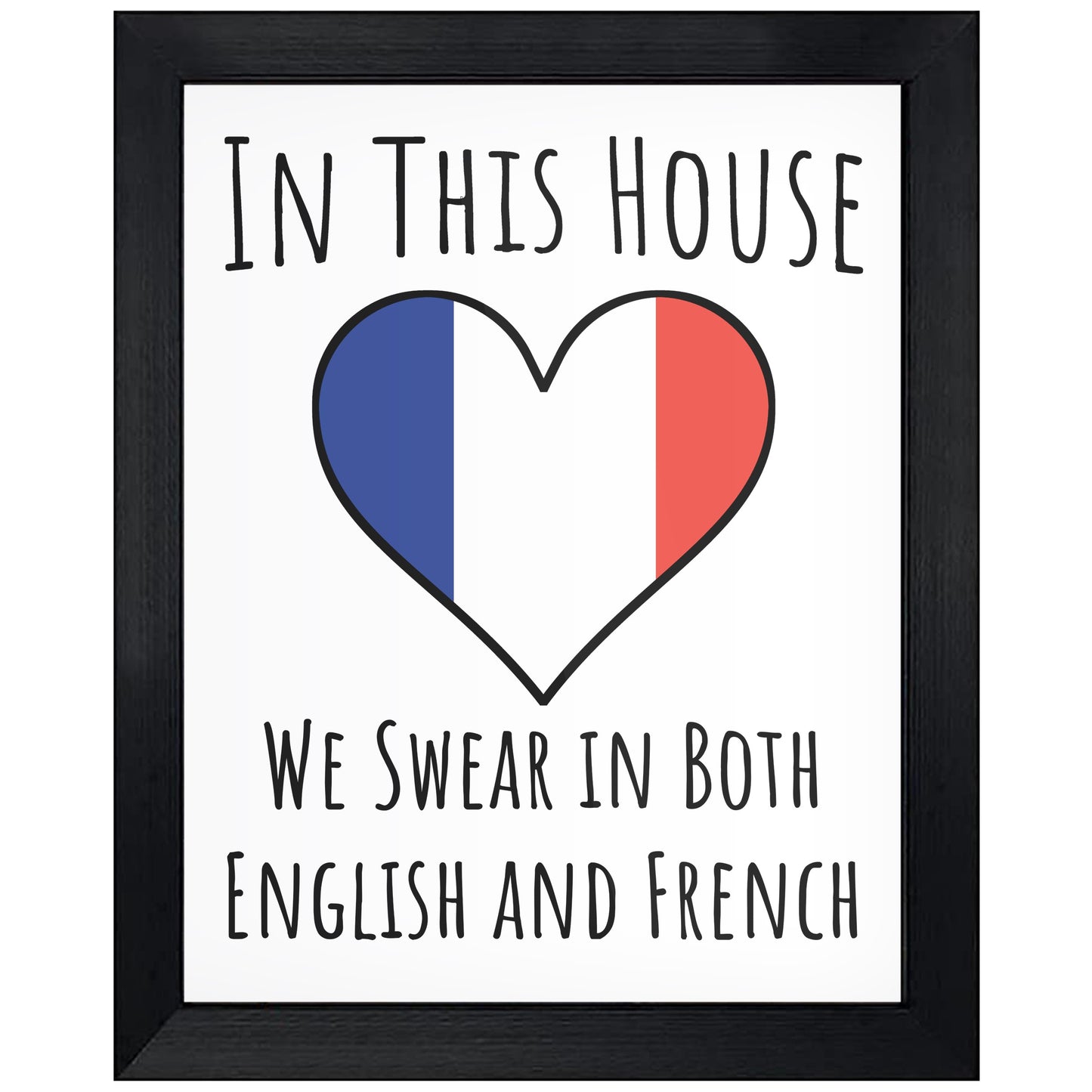 In This House We Swear In Both English and French Funny French Flag Heart France 8"x10" Wall Art Print