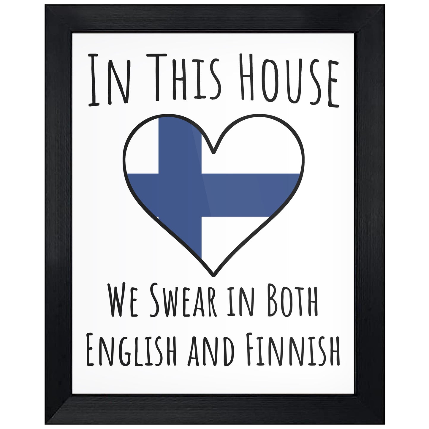 In This House We Swear In Both English and Finnish Funny Finnish Flag Heart Finland 8"x10" Wall Art Print