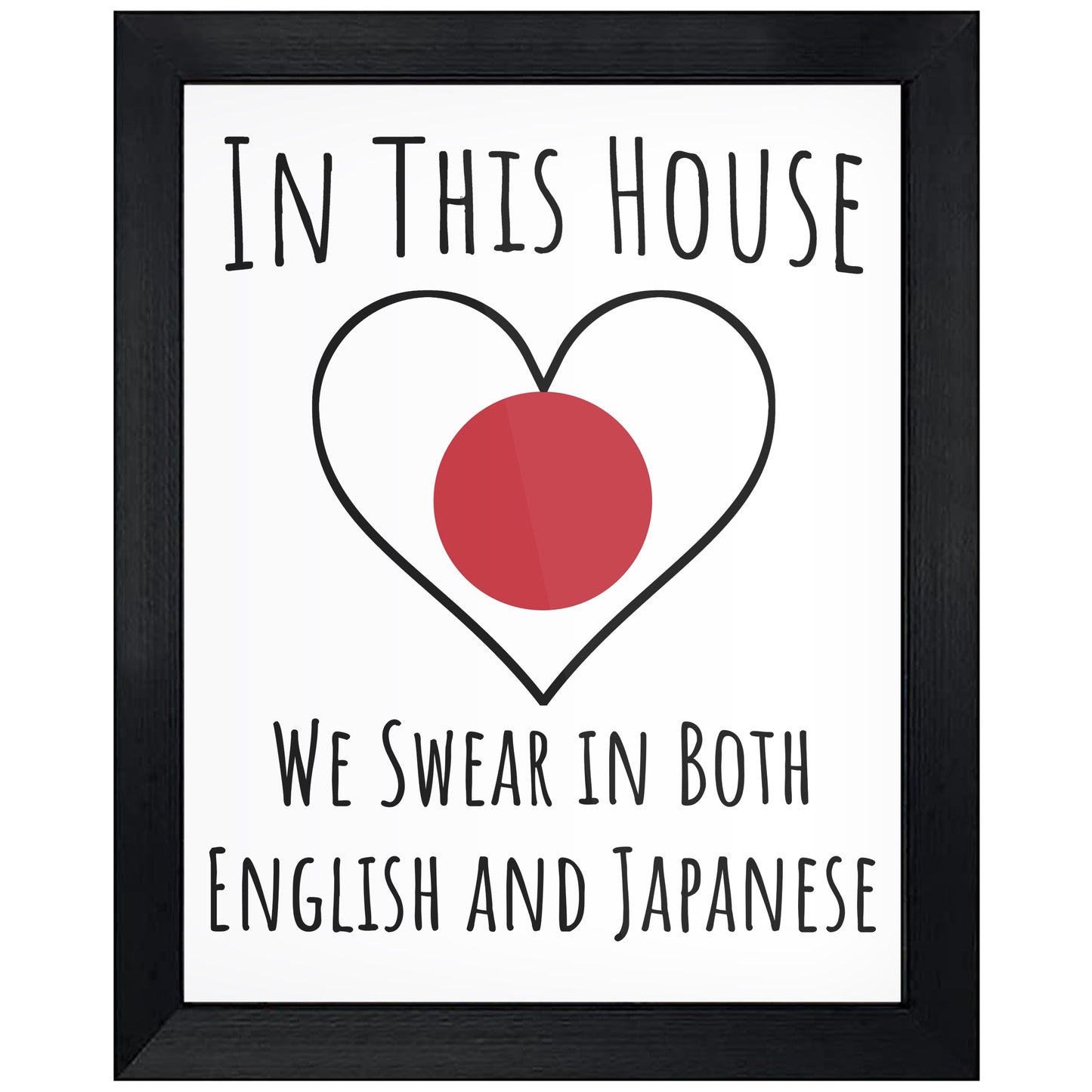In This House We Swear In Both English and Japanese Funny Japanese Flag Heart Japan 8"x10" Wall Art Print