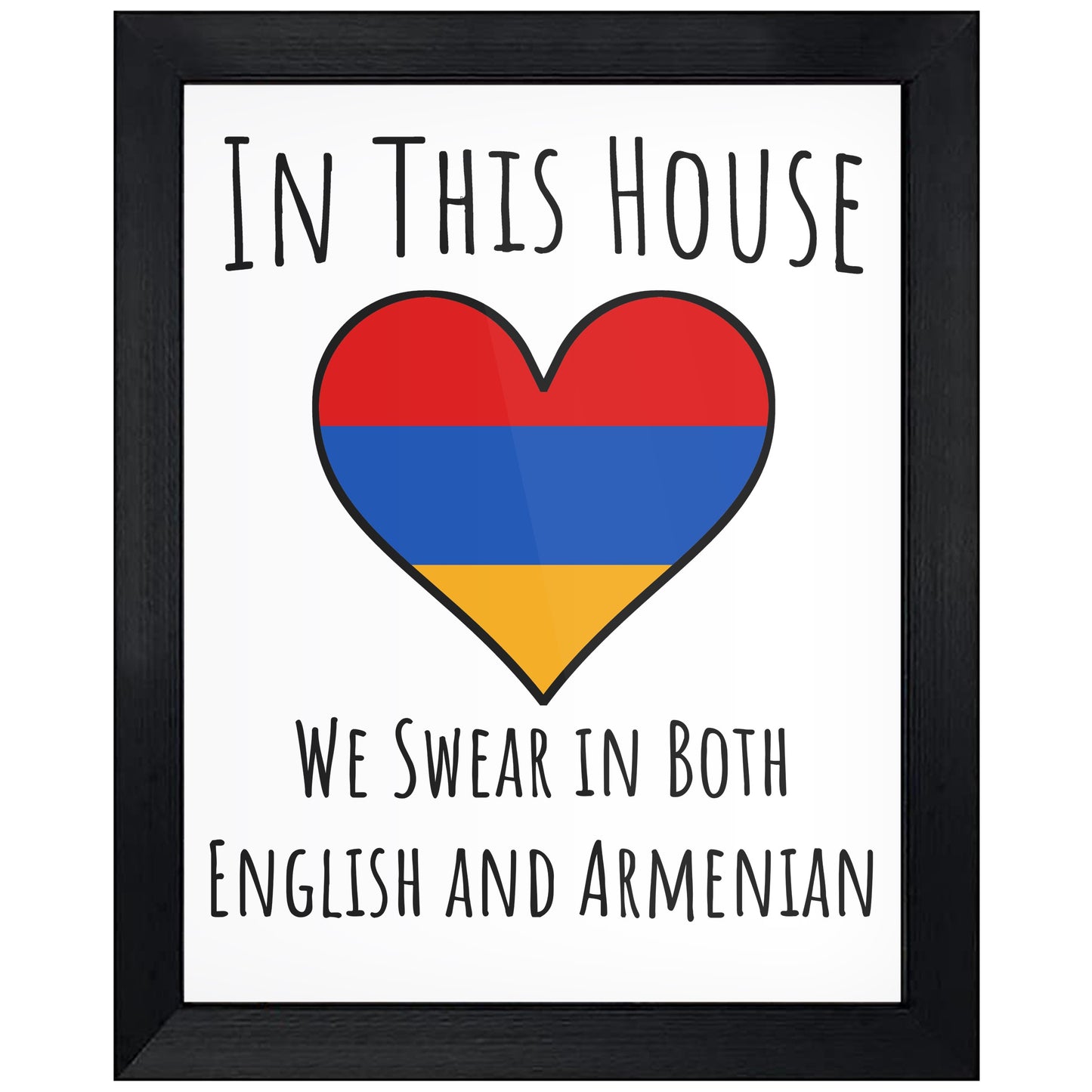 In This House We Swear In Both English and Armenian Funny Armenian Flag Heart Armenia 8"x10" Wall Art Print