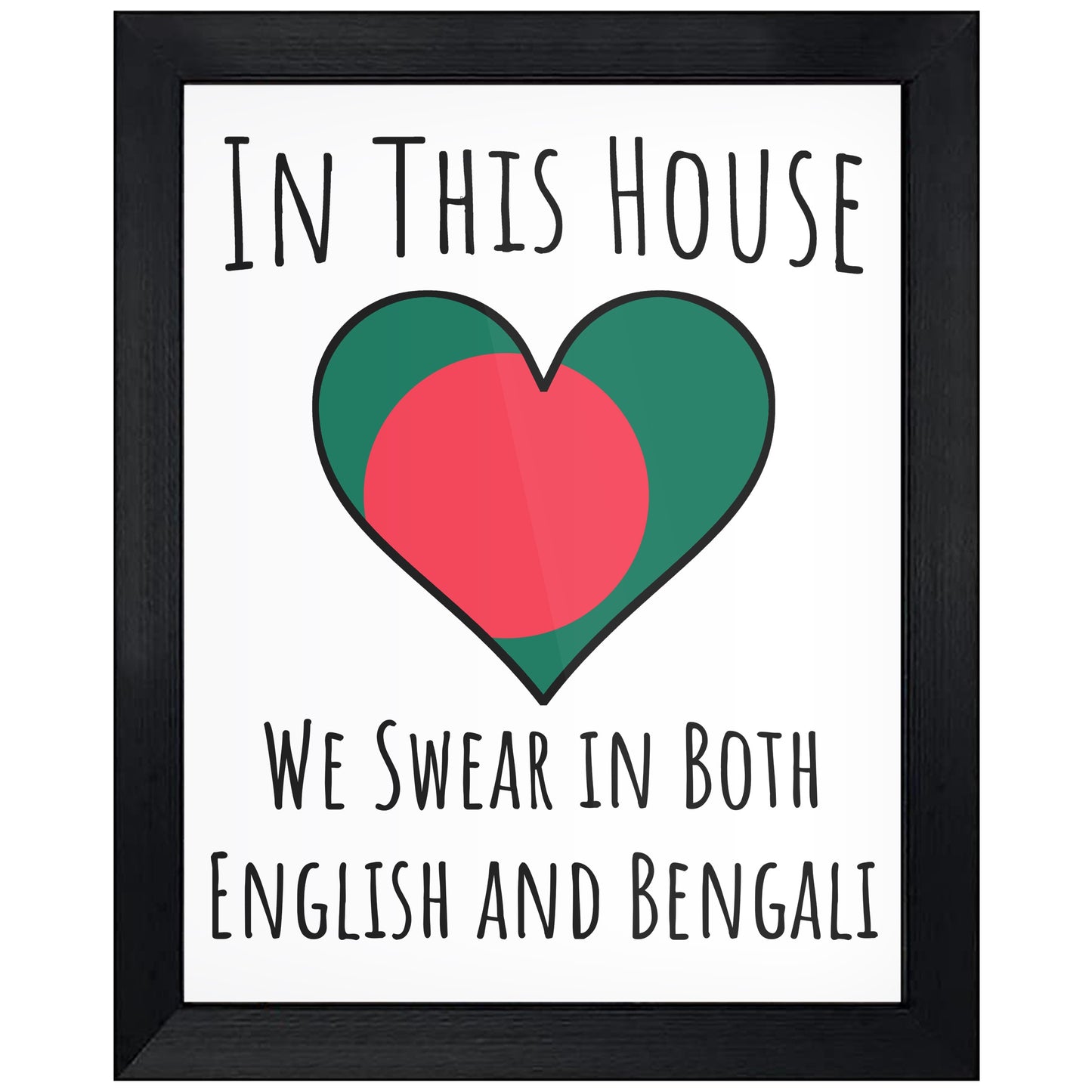 In This House We Swear In Both English and Bengali Funny Bangladeshi Flag Heart Bangladesh 8"x10" Wall Art Print