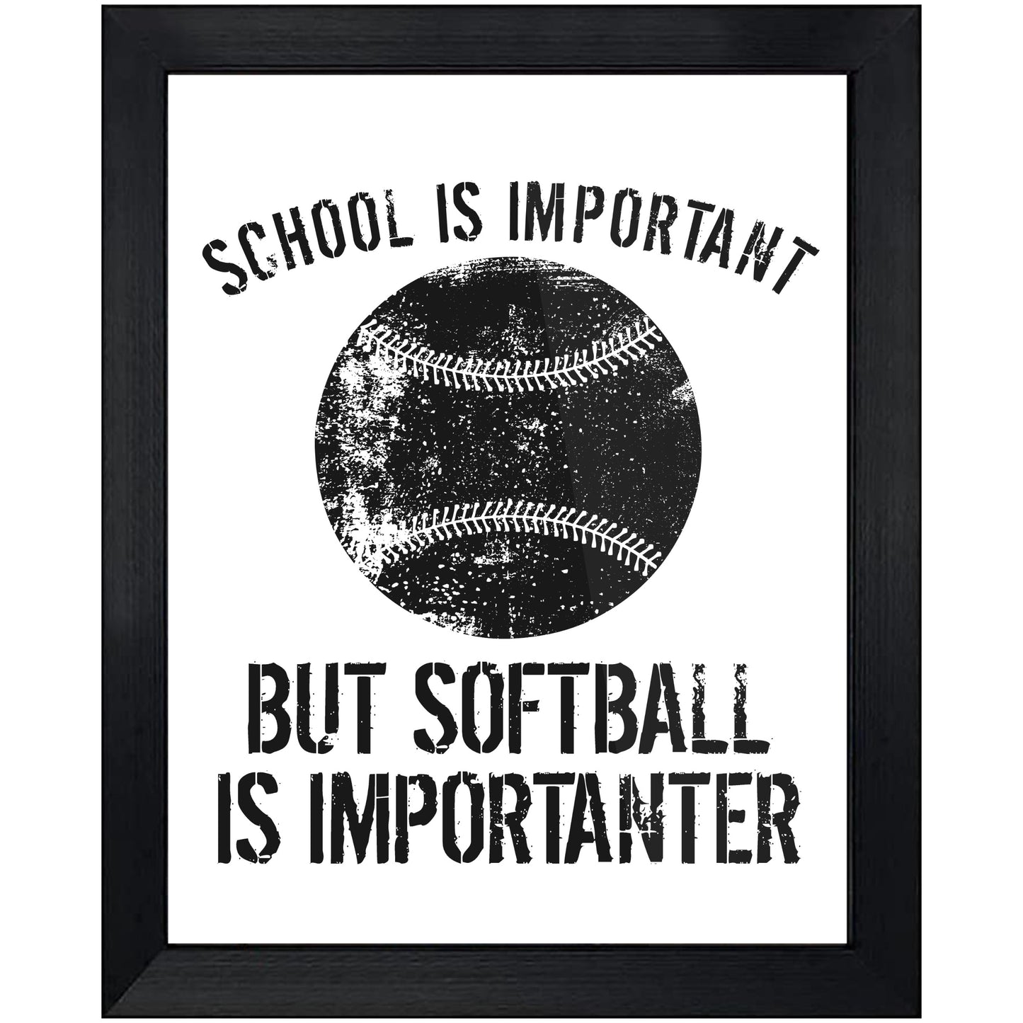 School Is Important But Softball Is Importanter 8"x10" Wall Art Print