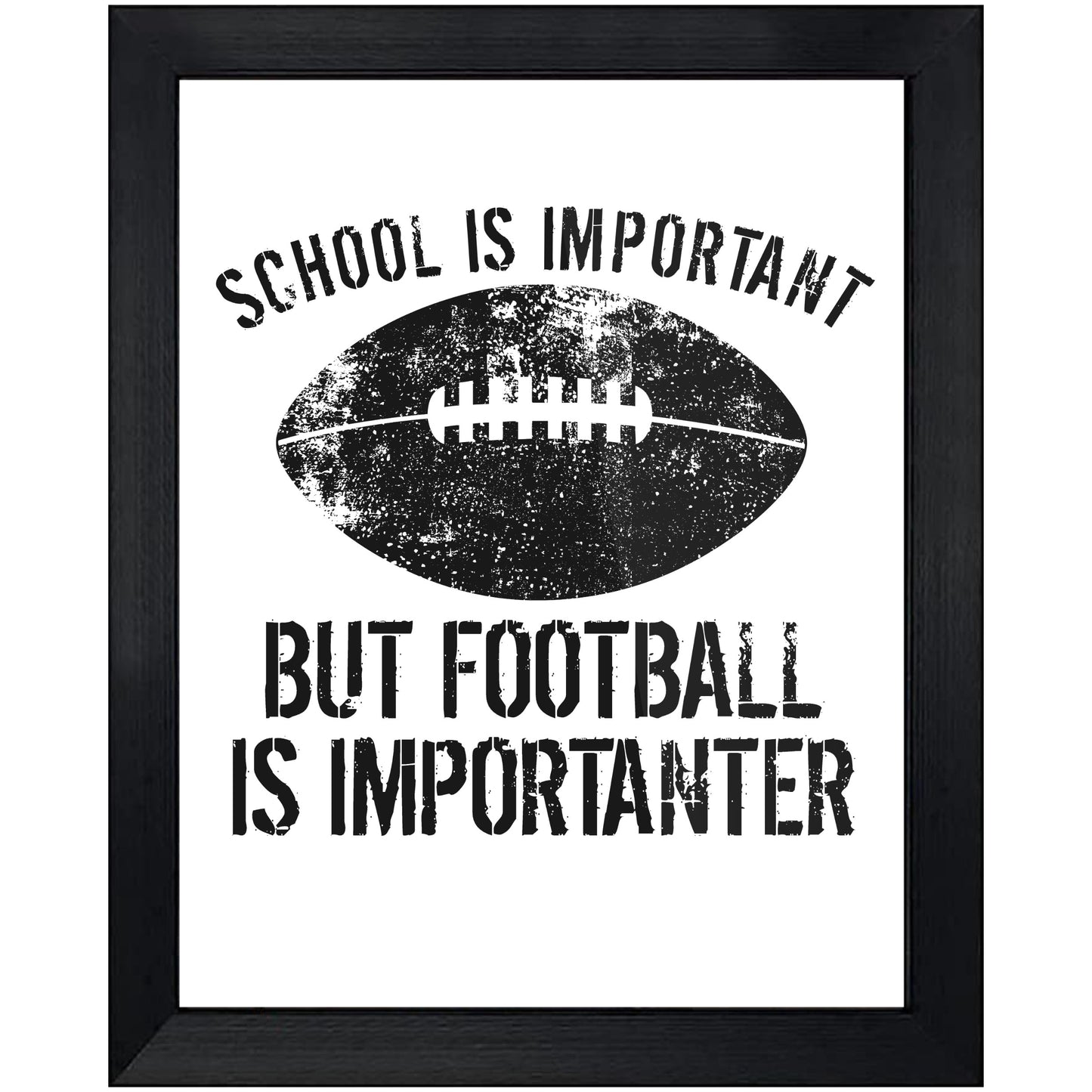 School Is Important But Football Is Importanter 8"x10" Wall Art Print