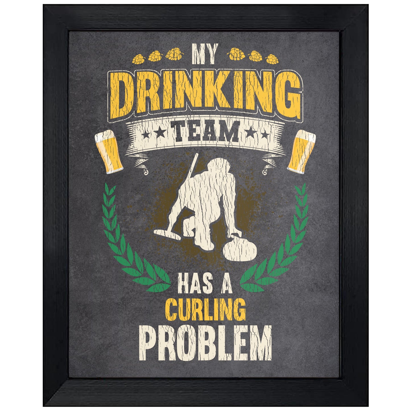 My Drinking Team Has A Curling Problem Funny Curling 8"x10" Wall Art Print