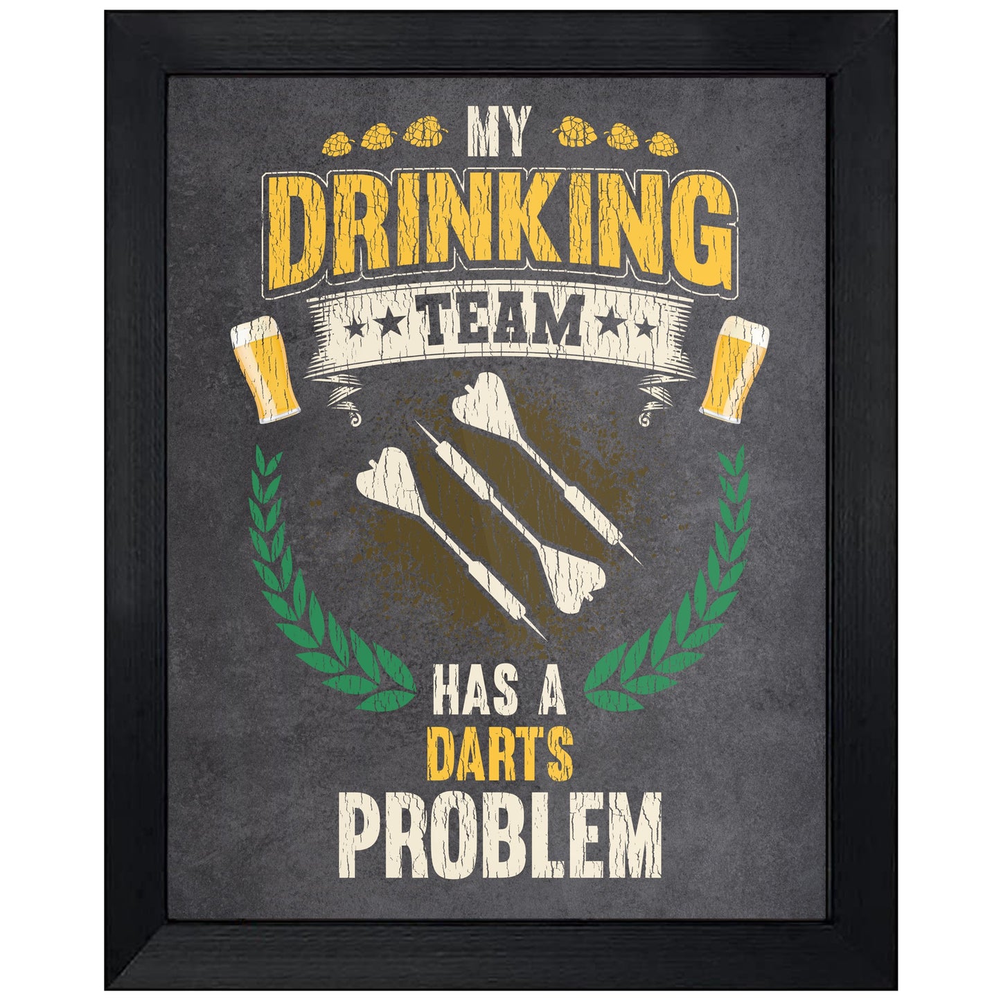 My Drinking Team Has A Darts Problem Funny Darts 8"x10" Wall Art Print