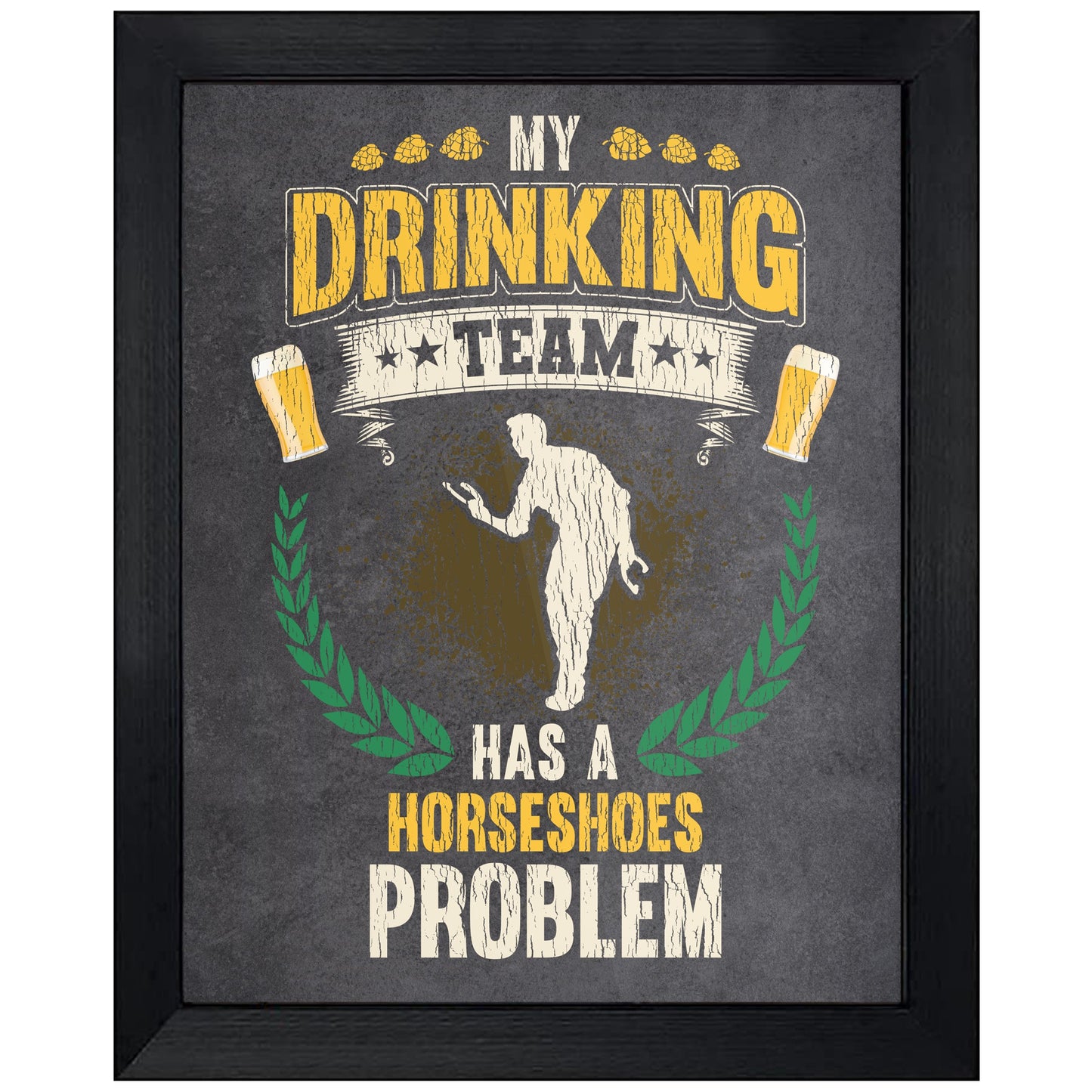 My Drinking Team Has A Horseshoes Problem Funny Horseshoes 8"x10" Wall Art Print