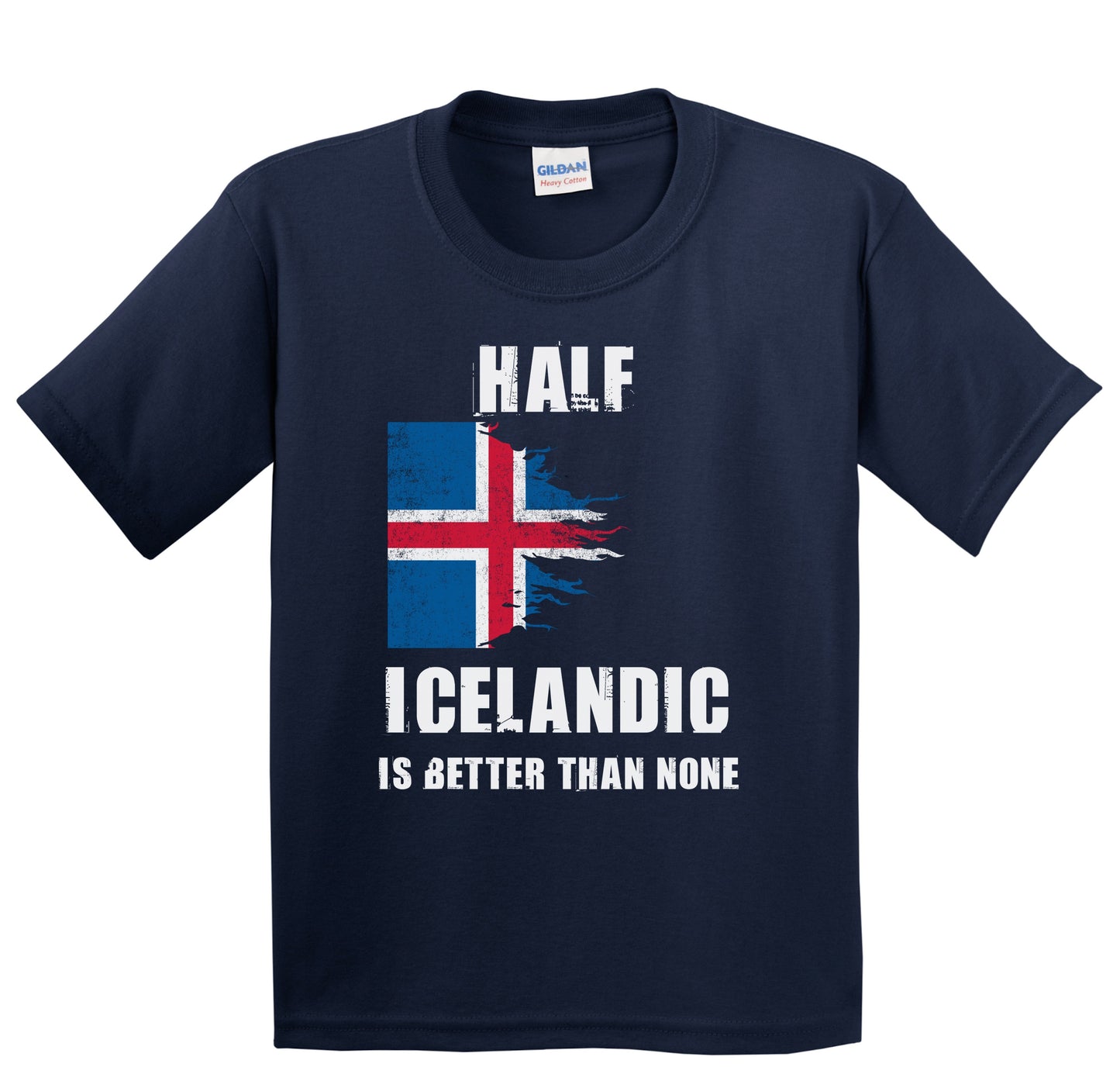 Half Icelandic Is Better Than None Funny Iceland Youth T-Shirt