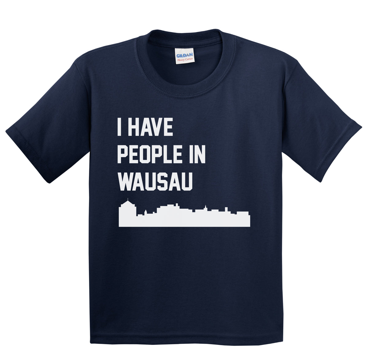 I Have People In Wausau Wisconsin Skyline Youth T-Shirt