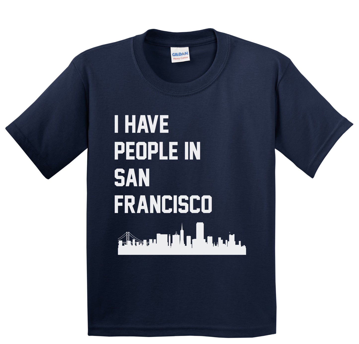 I Have People In San Francisco California Skyline Youth T-Shirt