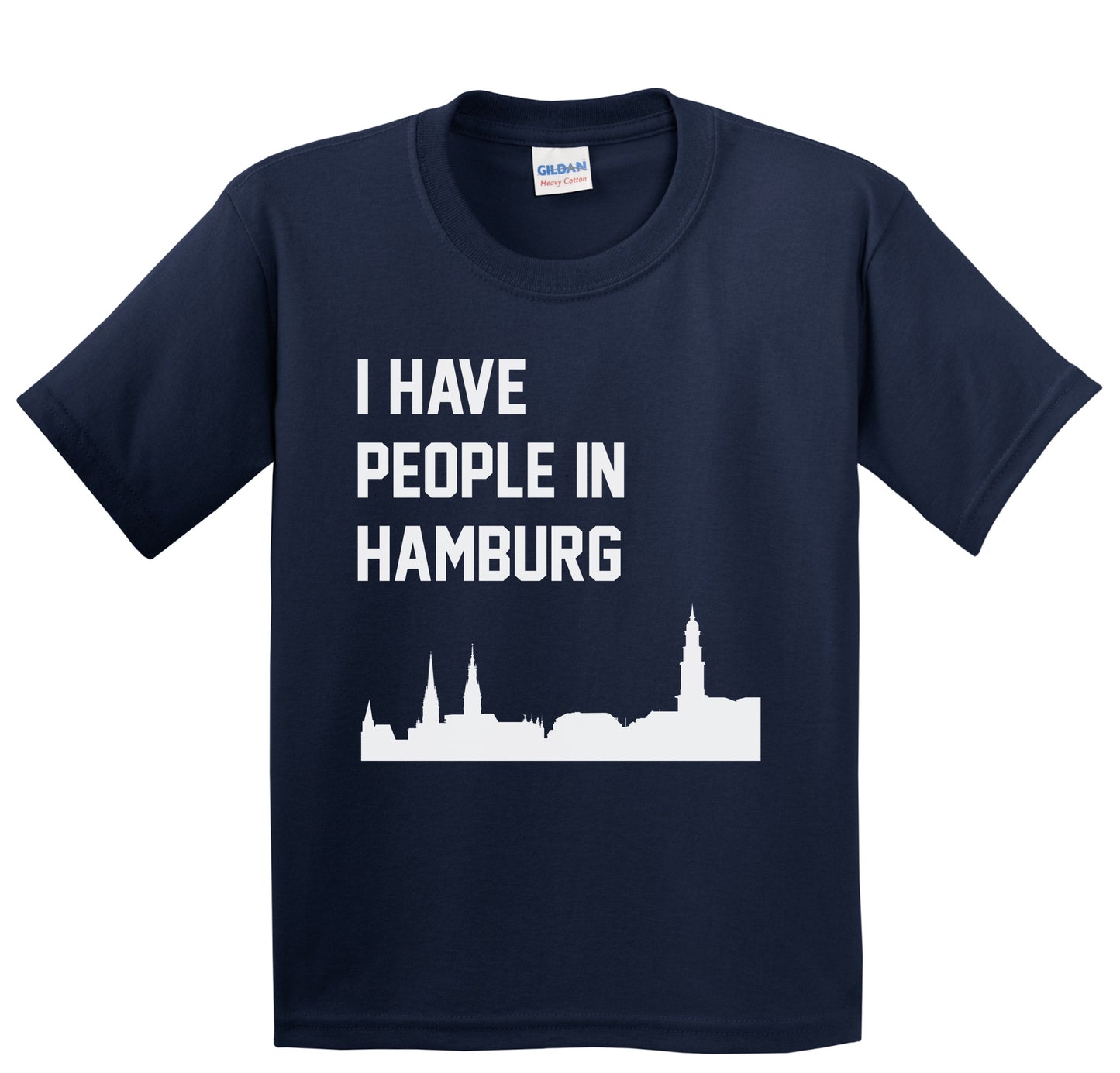 I Have People In Hamburg Germany Skyline Youth T-Shirt