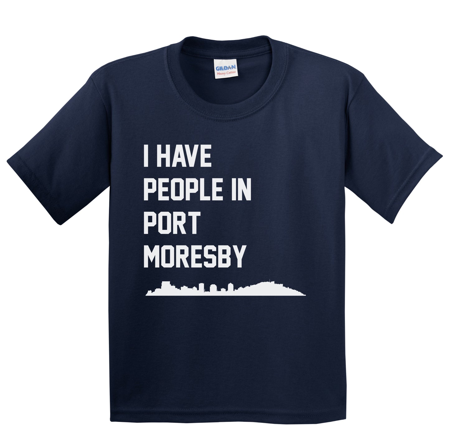 I Have People In Port Moresby Papua New Guinea Skyline Youth T-Shirt