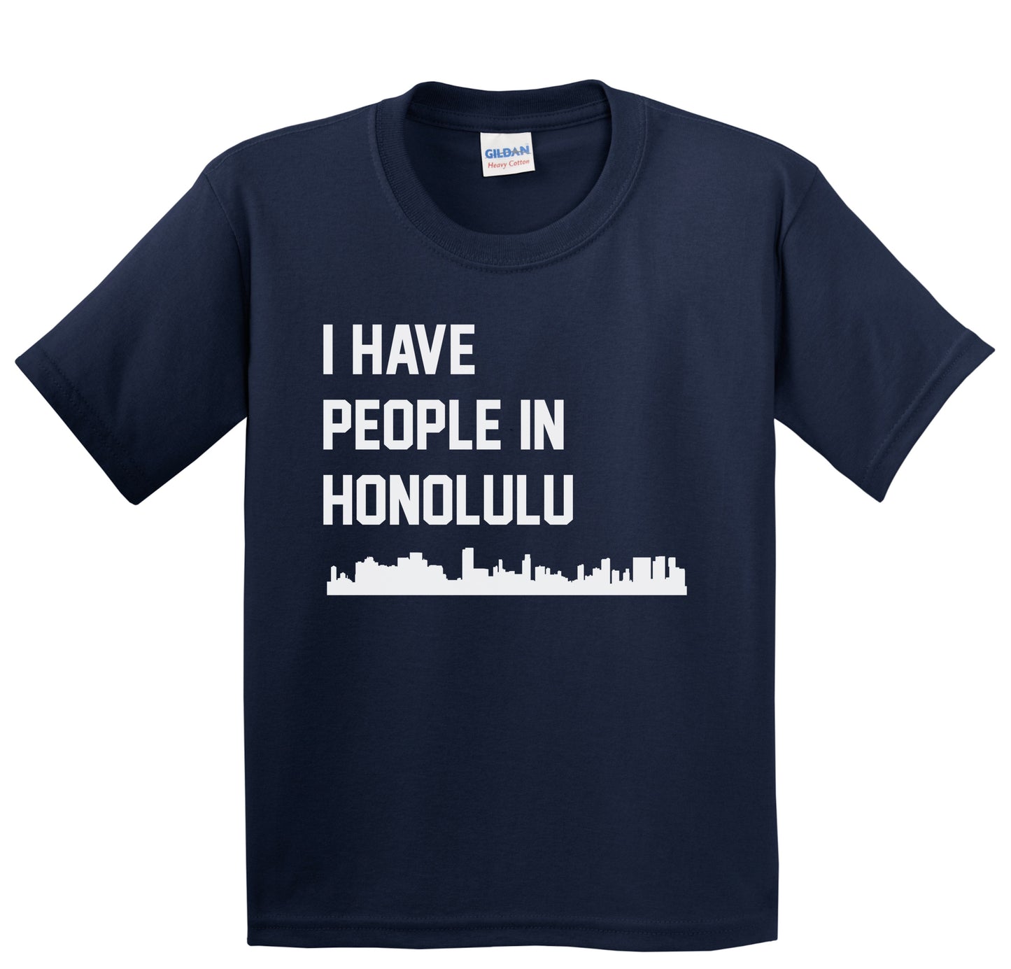 I Have People In Honolulu Hawaii Skyline Youth T-Shirt