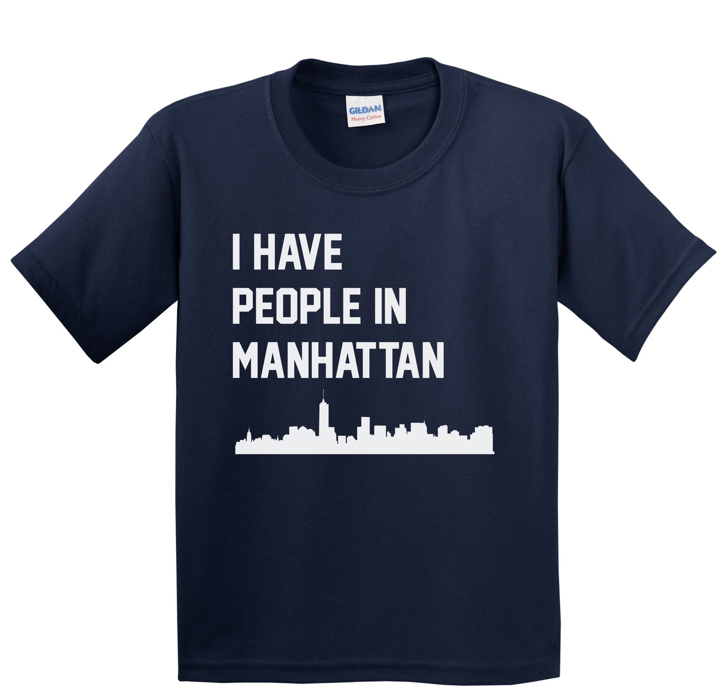 I Have People In Manhattan New York Skyline Youth T-Shirt