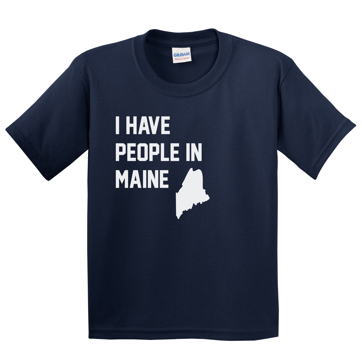 I Have People In Maine Youth T-Shirt