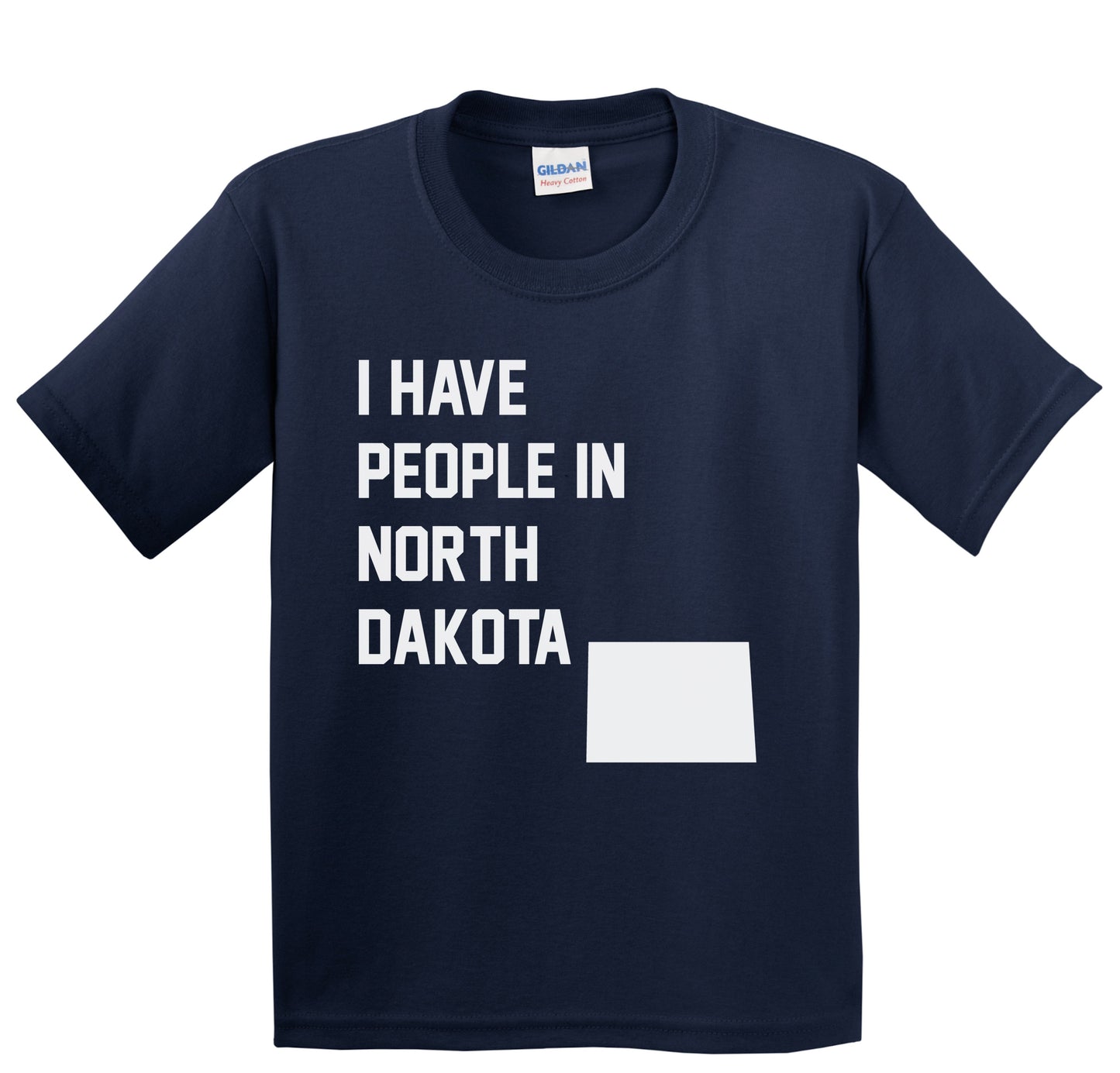 I Have People In North Dakota Youth T-Shirt