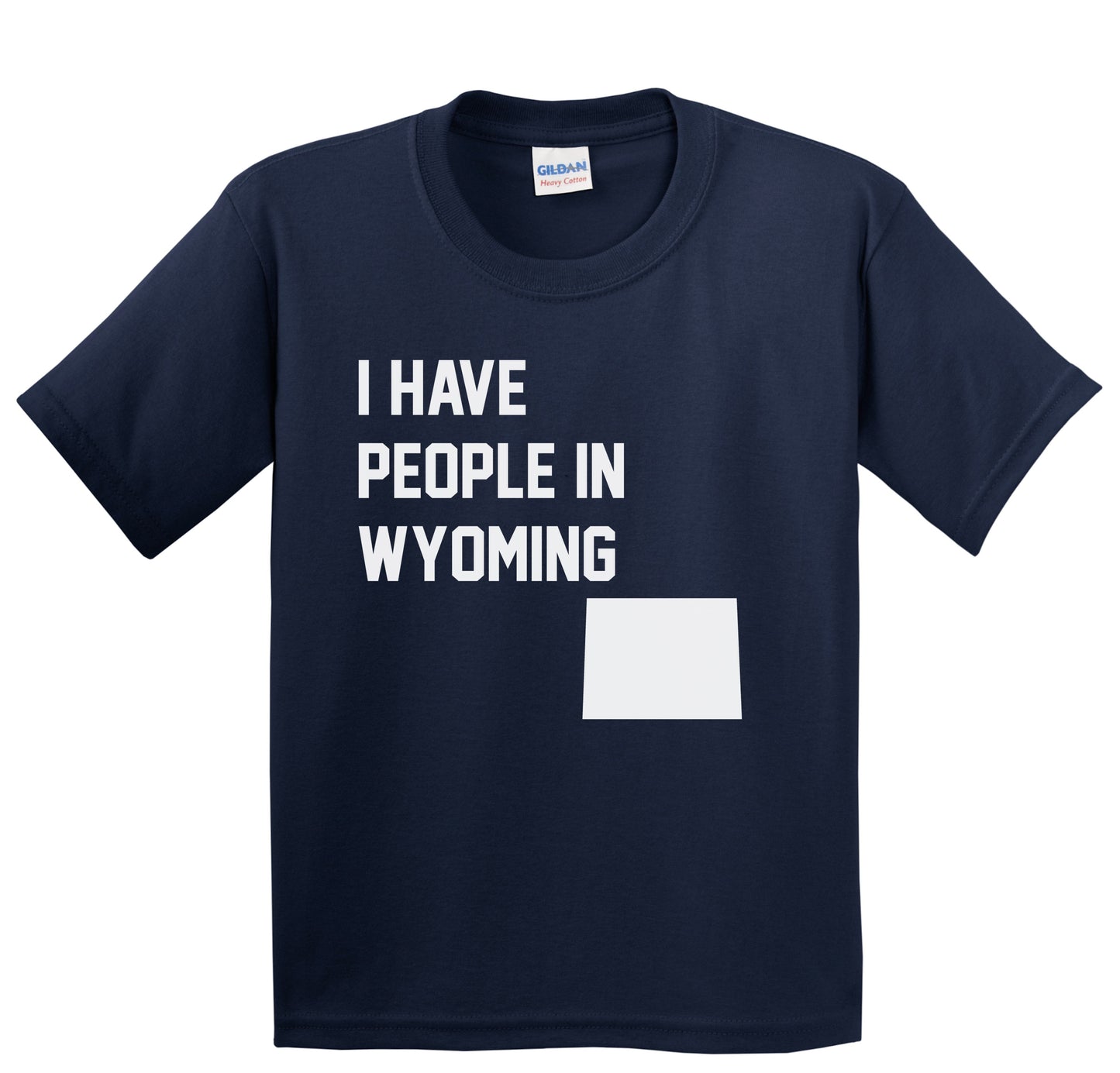 I Have People In Wyoming Youth T-Shirt