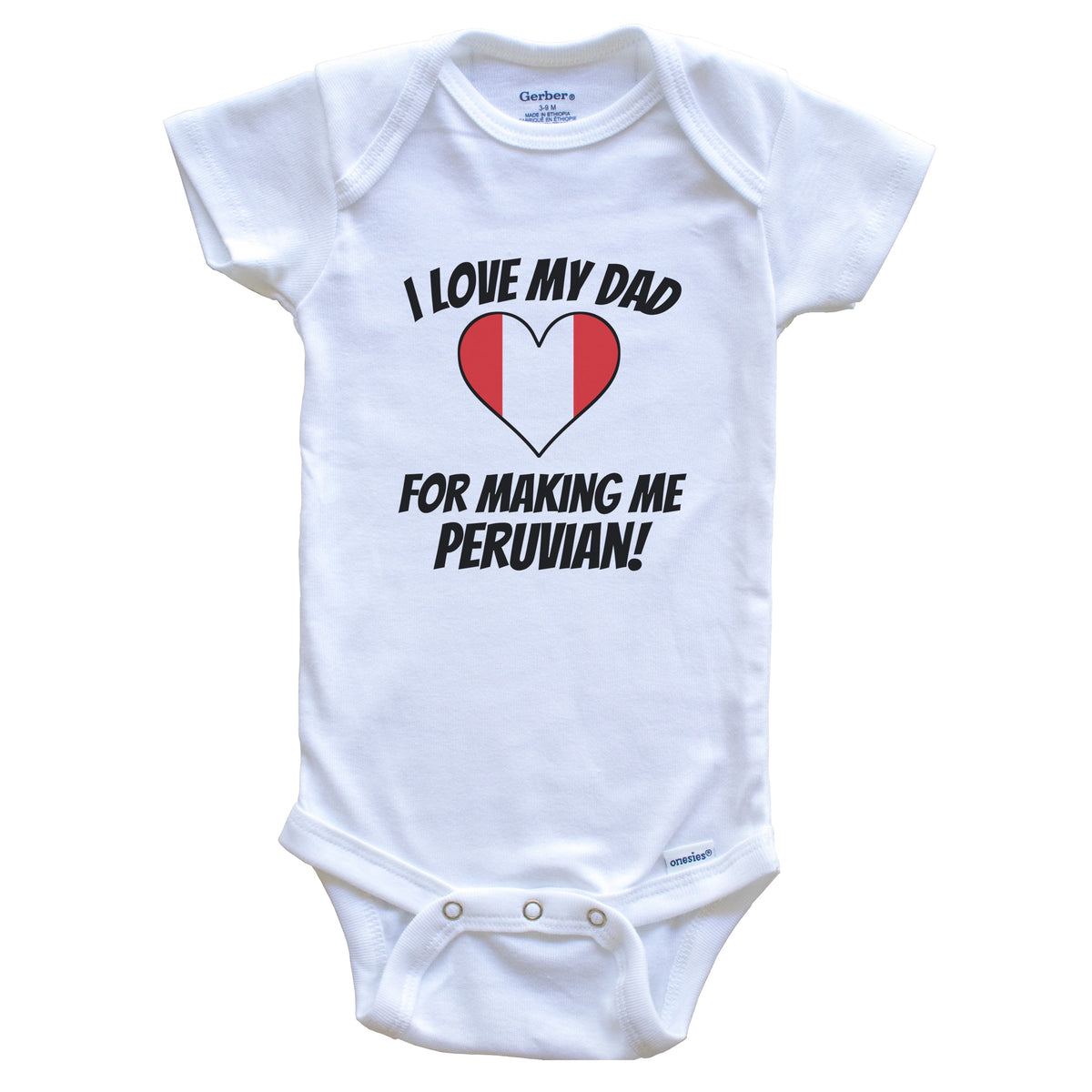I Love My Dad For Making Me Peruvian Funny Peru Baby Bodysuit