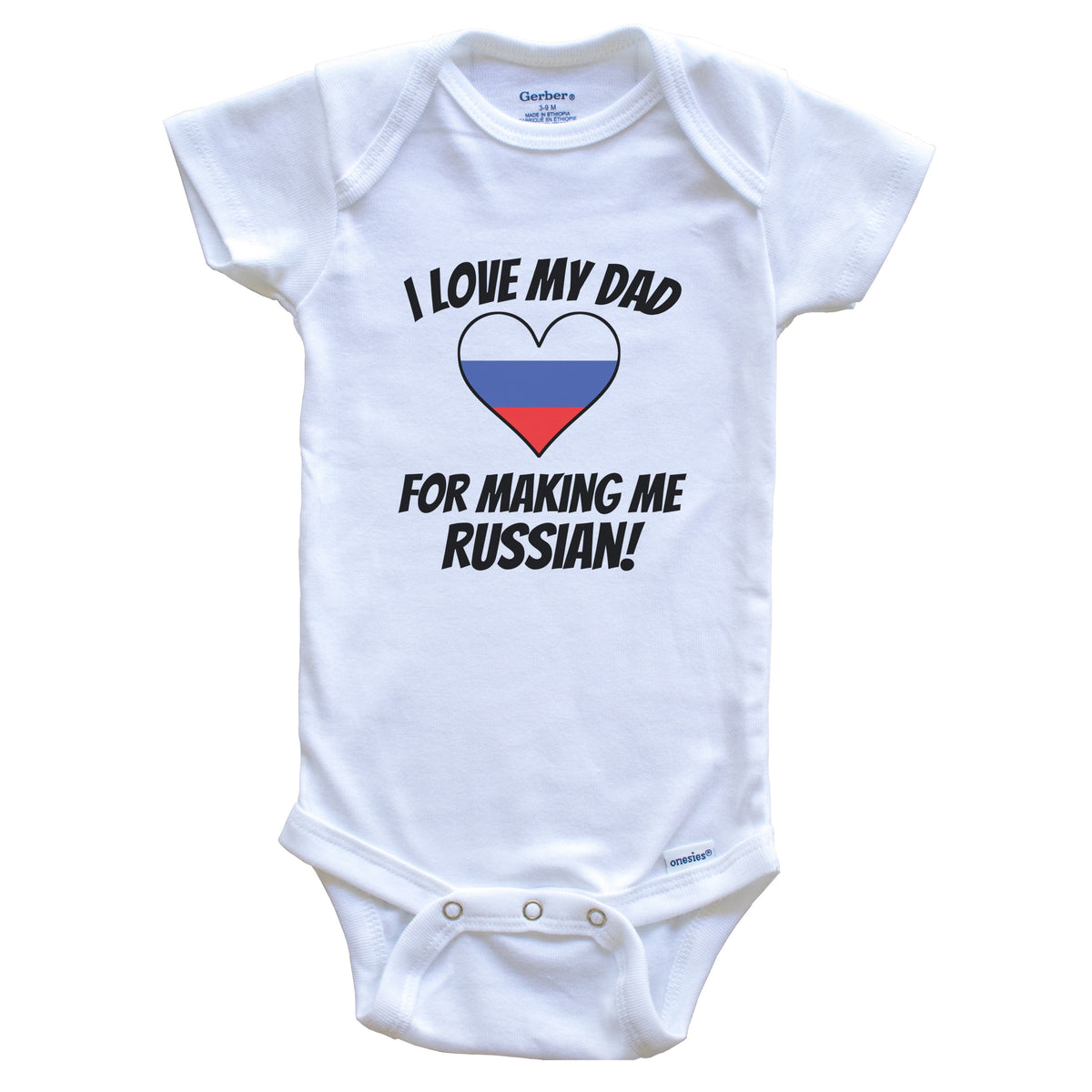 I Love My Dad For Making Me Russian Funny Russia Baby Bodysuit