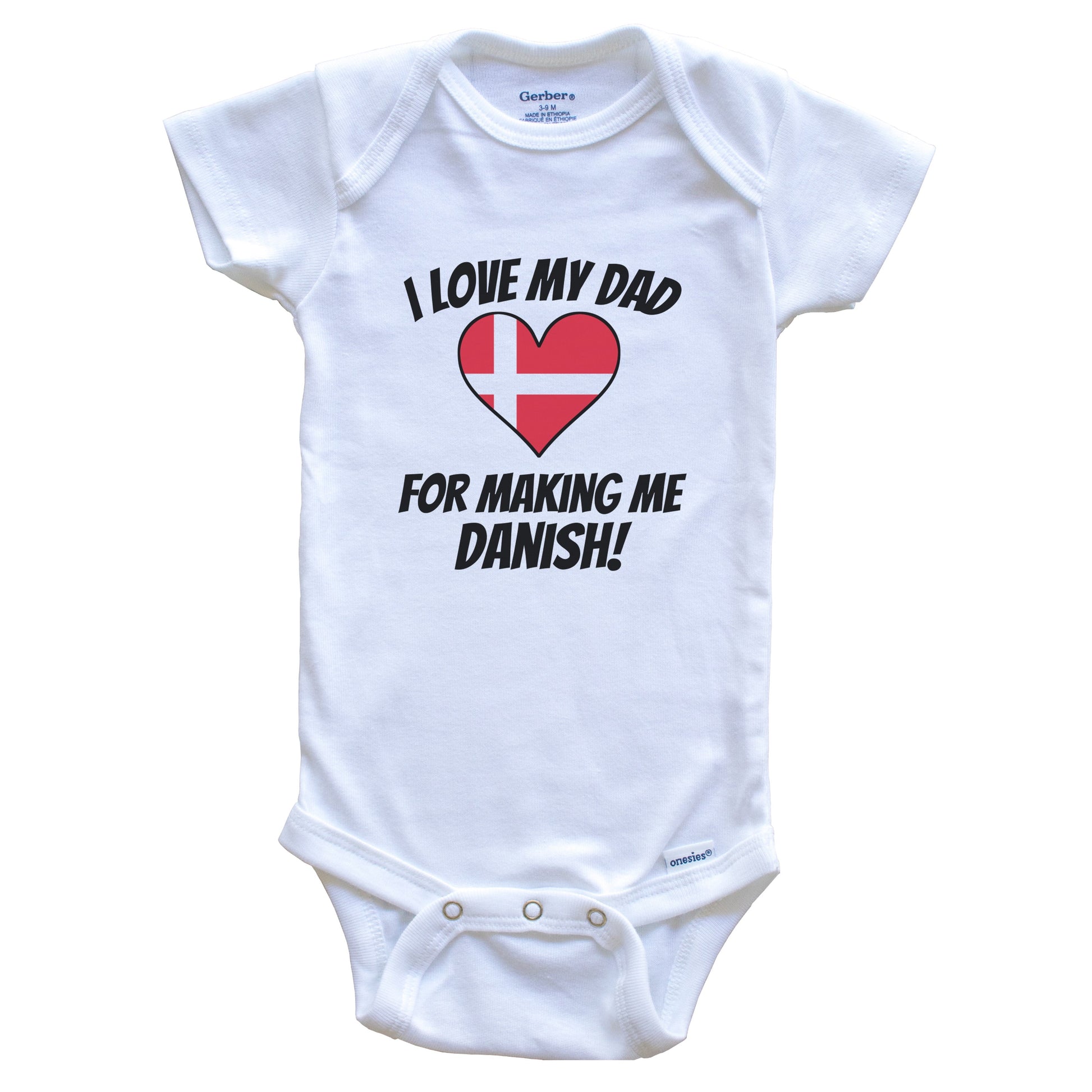 I Love My Dad For Making Me Danish Funny Denmark Baby Bodysuit