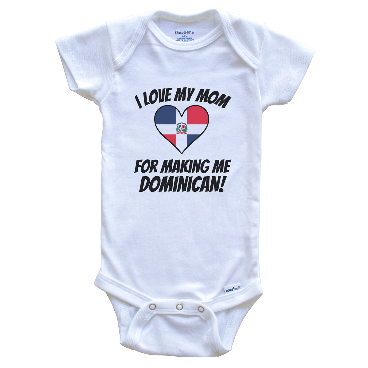 I Love My Mom For Making Me Dominican Funny Dominican Republic Baby Bodysuit