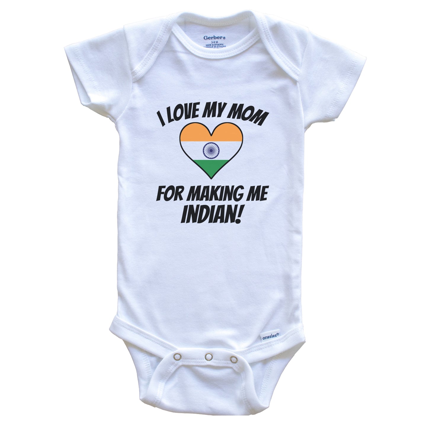 I Love My Mom For Making Me Indian Funny India Baby Bodysuit