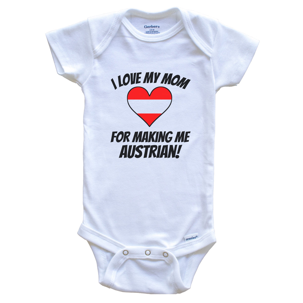 I Love My Mom For Making Me Austrian Funny Austria Baby Bodysuit