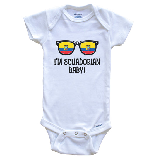 I'm Ecuadorian Baby Ecuadorian Flag Sunglasses Ecuador Funny Baby Bodysuit