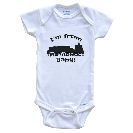 I'm From Manitowoc Baby Funny Manitowoc Wisconsin Skyline Baby Bodysuit