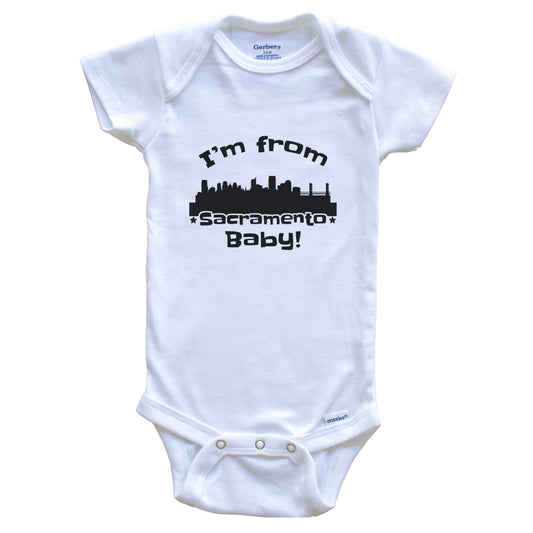 I'm From Sacramento Baby Funny Sacramento California Skyline Baby Bodysuit