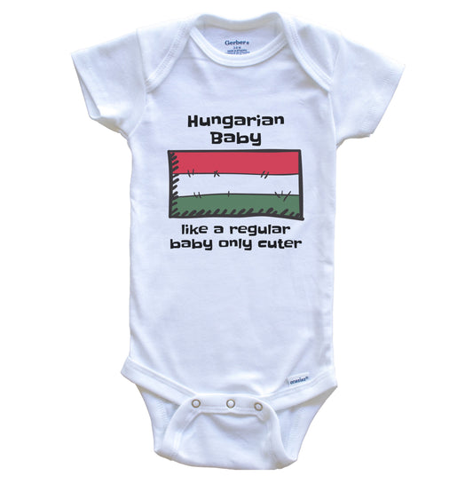 Hungarian Baby Like A Regular Baby Only Cuter Funny Hungary Flag Baby Bodysuit