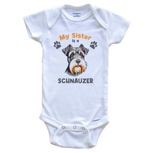 My Sister Is A Schnauzer Cute Dog Breed Baby Bodysuit