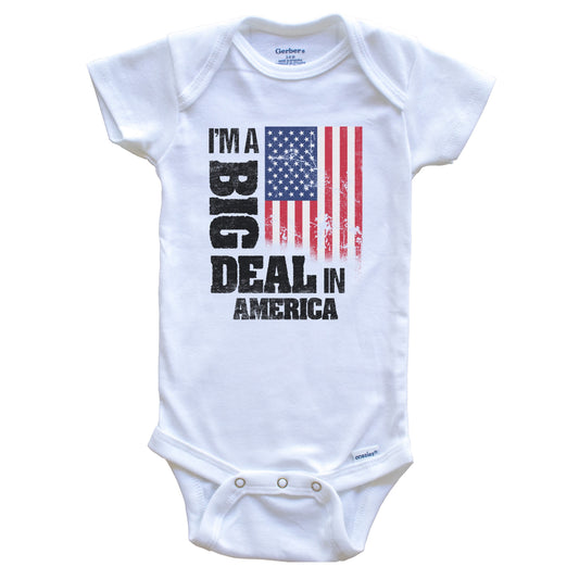 I'm A Big Deal In America Funny American Flag Baby Bodysuit