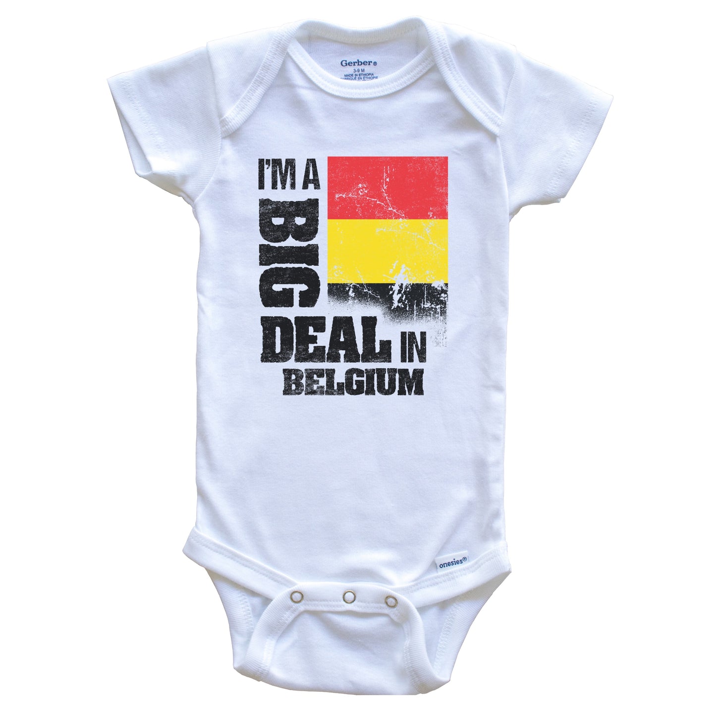 I'm A Big Deal In Belgium Funny Belgian Flag Baby Bodysuit