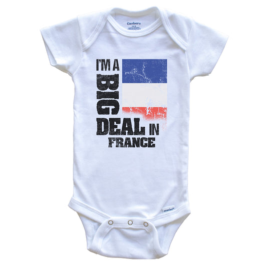 I'm A Big Deal In France Funny French Flag Baby Bodysuit