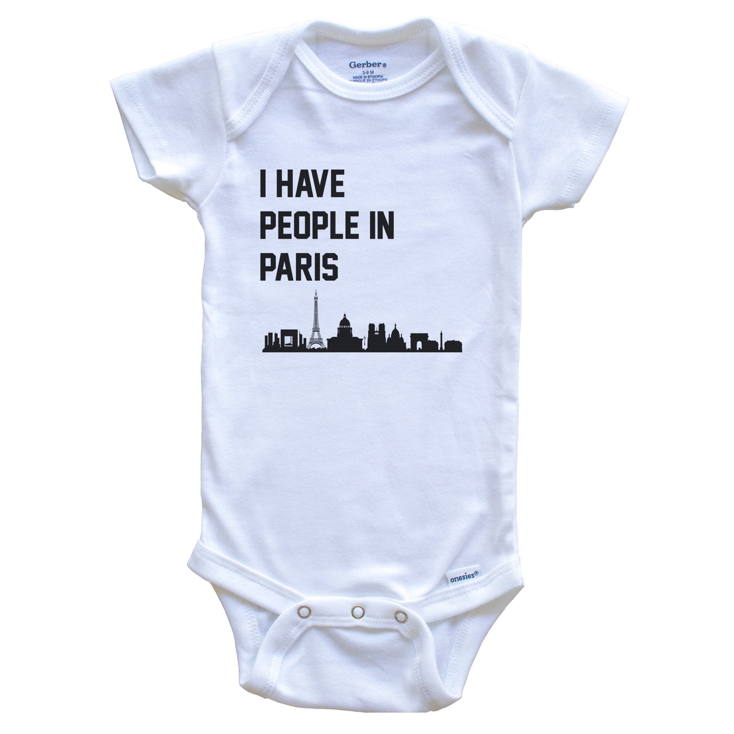 I Have People In Paris France Skyline Baby Bodysuit
