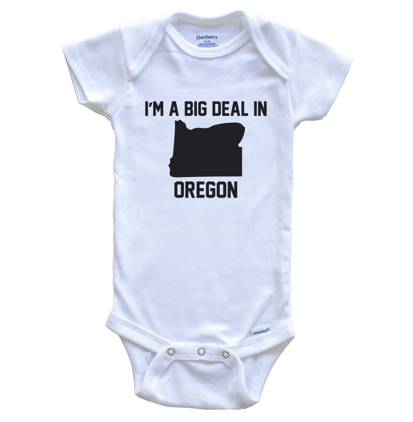 I'm A Big Deal In Oregon Baby Bodysuit