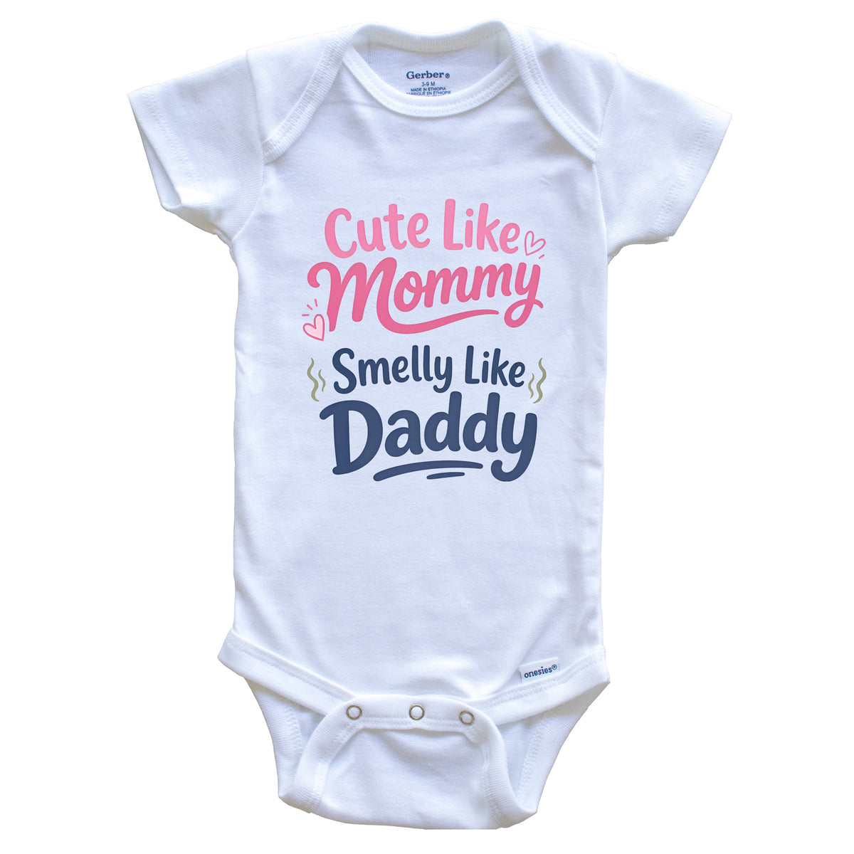 Cute Like Mommy Smelly Like Daddy Funny Baby Bodysuit