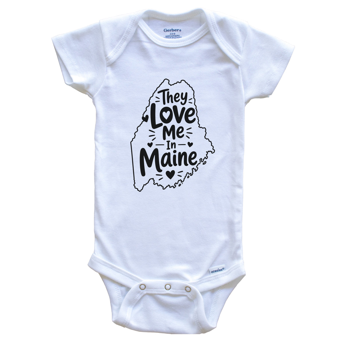 They Love Me In Maine Funny Baby Bodysuit